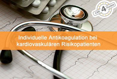Individuelle Antikoagulation bei kardiovaskulären Risikopatienten