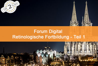 Forum Digital Retinologische Fortbildung - Teil 1
