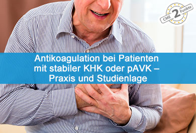 Antikoagulation bei Patienten mit stabiler KHK oder pAVK – Praxis und Studienlage