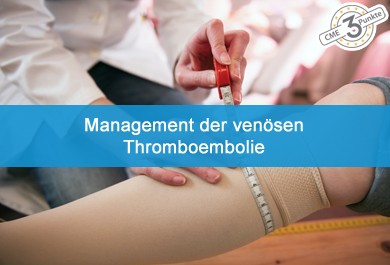 Management der venösen Thromboembolie