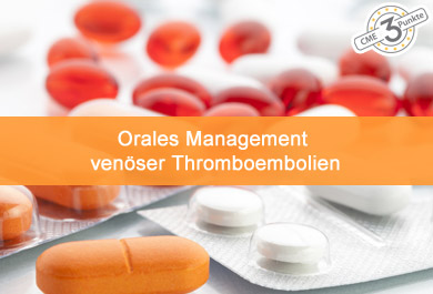 Orales Management venöser Thromboembolien