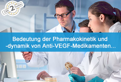 Bedeutung der Pharmakokinetik und -dynamik von Anti-VEGF-Medikamenten für das maßgeschneiderte Patientenmanagement in der klinischen Praxis