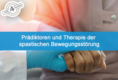 Prädiktoren und Therapie der spastischen Bewegungsstörung