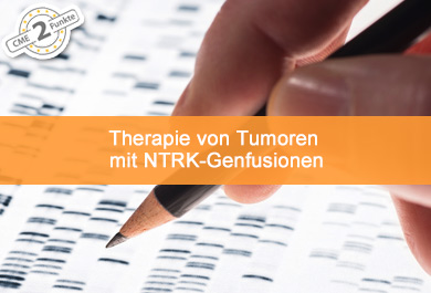 Therapie von Tumoren mit NTRK-Genfusionen