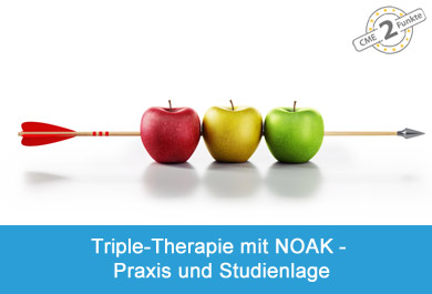 Triple-Therapie mit NOAK – Praxis und Studienlage