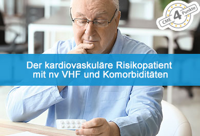 Der kardiovaskuläre Risikopatient mit nv VHF und Komorbiditäten