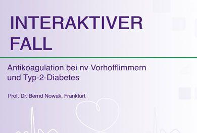 Interaktiver Fall: Antikoagulation bei nv Vorhofflimmern und Typ-2-Diabetes