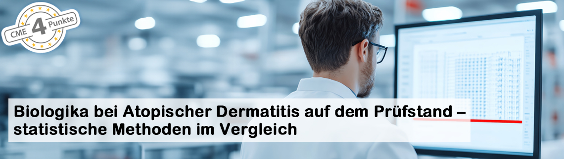 Biologika bei Atopischer Dermatitis auf dem Prüfstand – statistische Methoden im Vergleich
