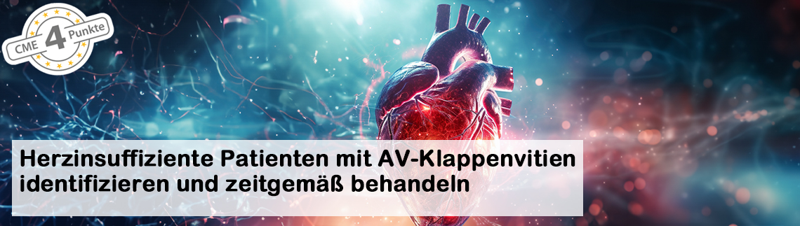 Herzinsuffiziente Patienten mit AV-Klappenvitien identifizieren und zeitgemäß behandeln