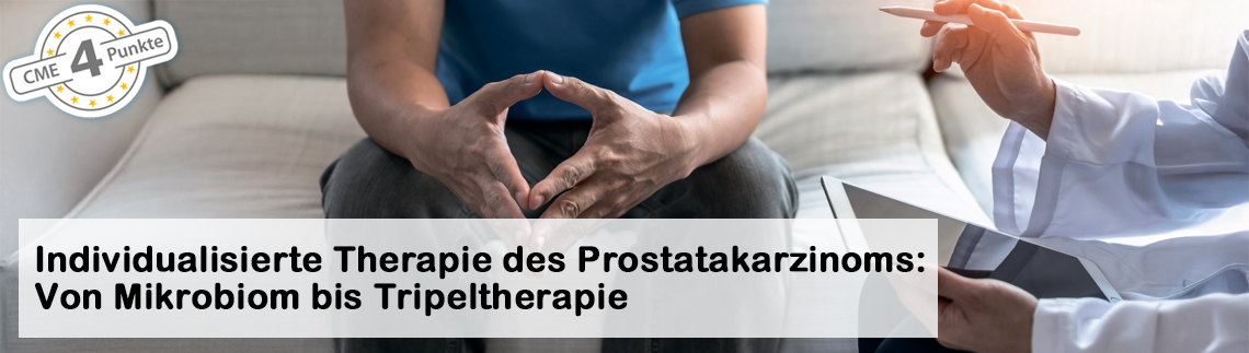 Individualisierte Therapie des Prostatakarzinoms: Von Mikrobiom bis Tripeltherapie