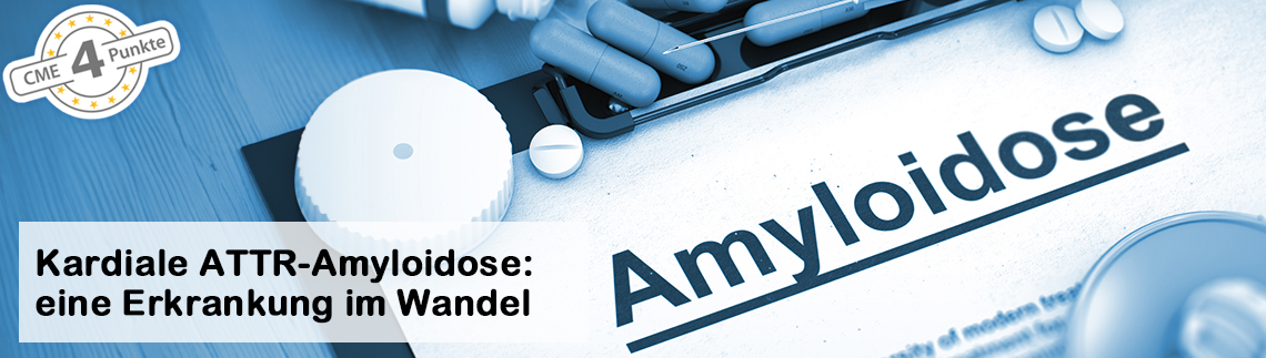 Kardiale ATTR-Amyloidose: eine Erkrankung im Wandel