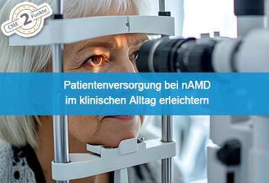 Patientenversorgung bei nAMD im klinischen Alltag erleichtern