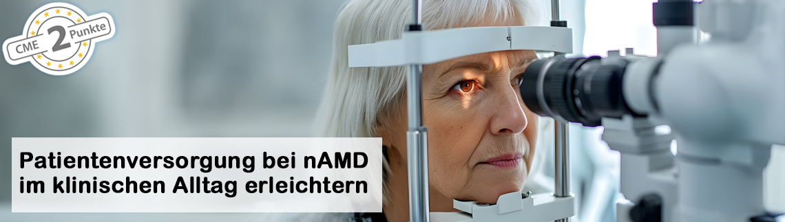Patientenversorgung bei nAMD im klinischen Alltag erleichtern