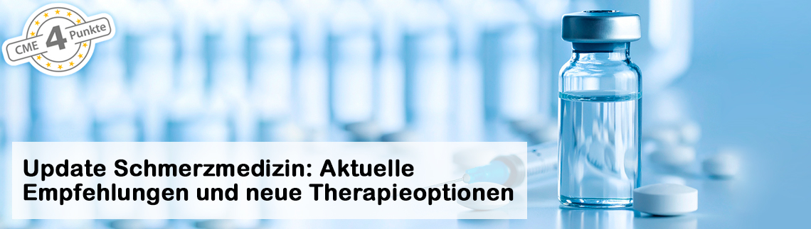 Update Schmerzmedizin: Aktuelle Empfehlungen und neue Therapieoptionen